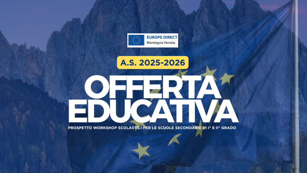 Offerta educativa del Centro EUROPE DIRECT Montagna Veneta per l’A.S. 2025-2026